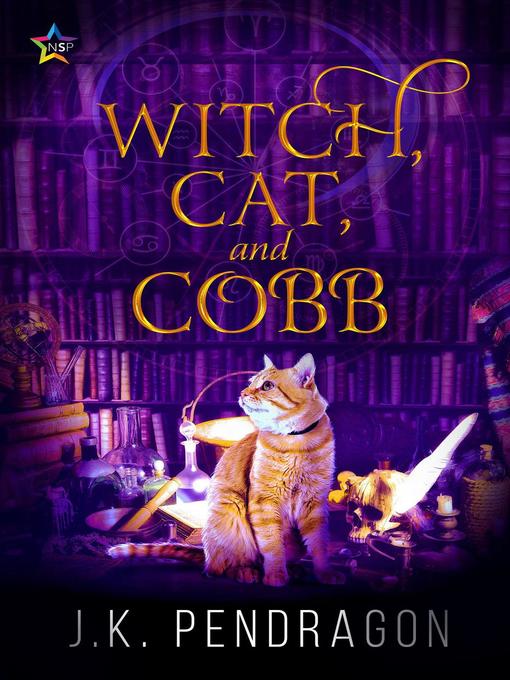 Title details for Witch, Cat, and Cobb by J.K. Pendragon - Available